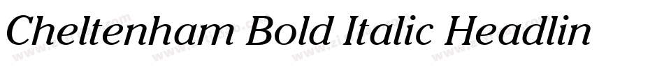 Cheltenham Bold Italic Headline BT字体转换